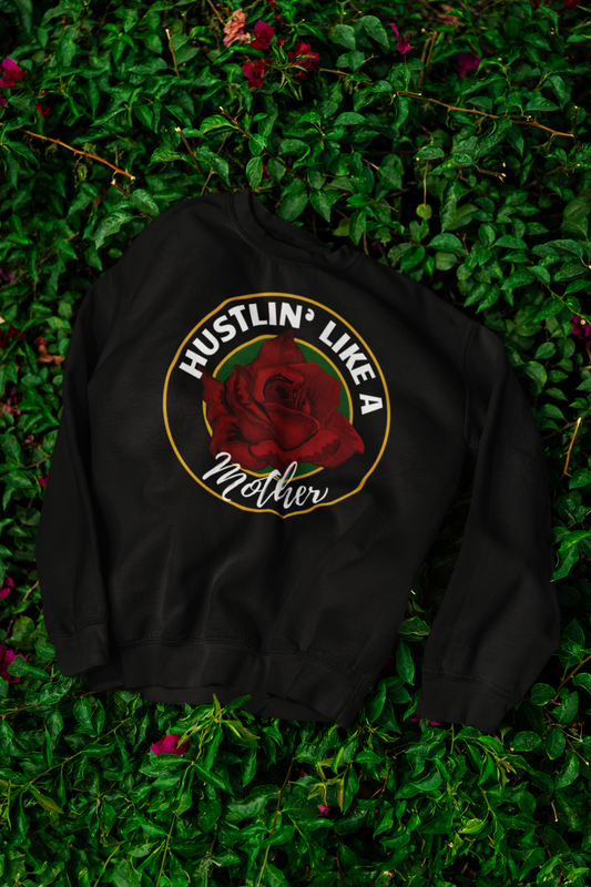 Bold Hustlin Like A Mother™ Signature Sweatshirt